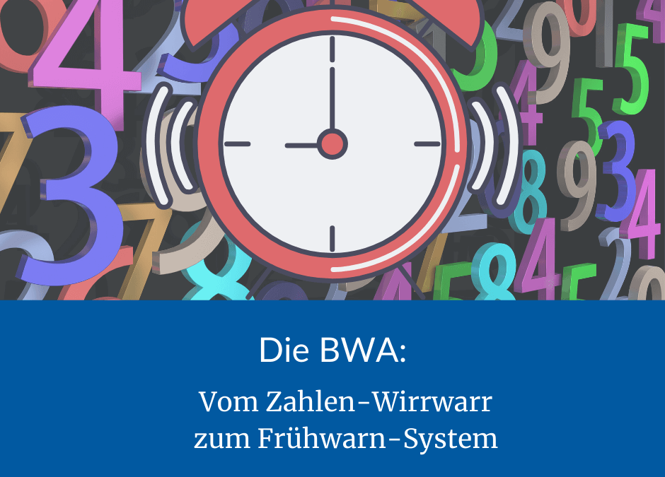 BWA lesen und verstehen: Vom Zahlen-Wirrwarr zum Frühwarn-System