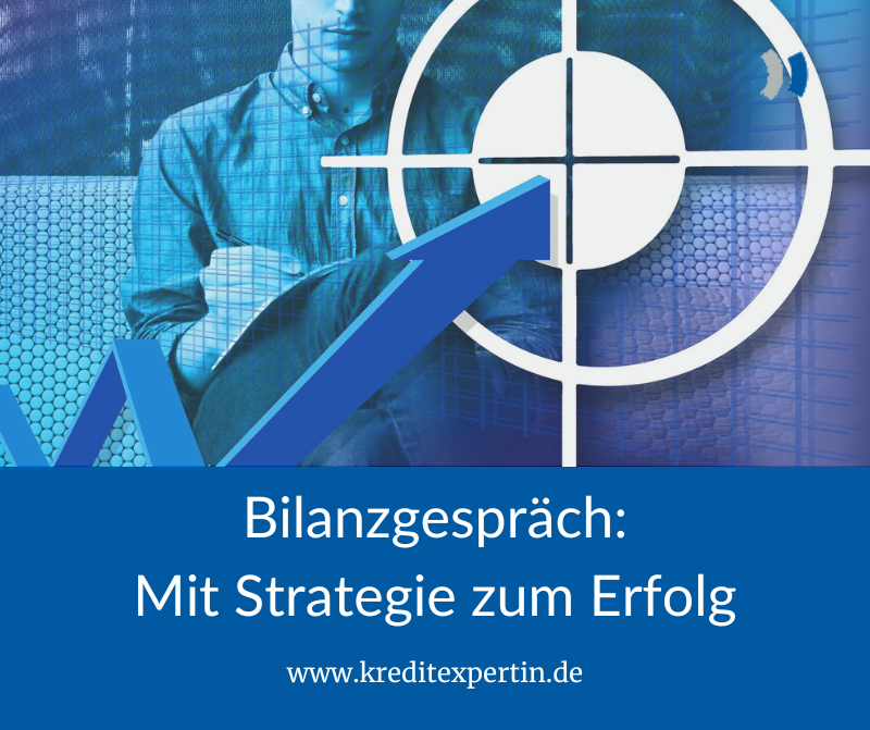 Erfolgreiche Bilanzgespräche: So punkten Sie bei der Bank