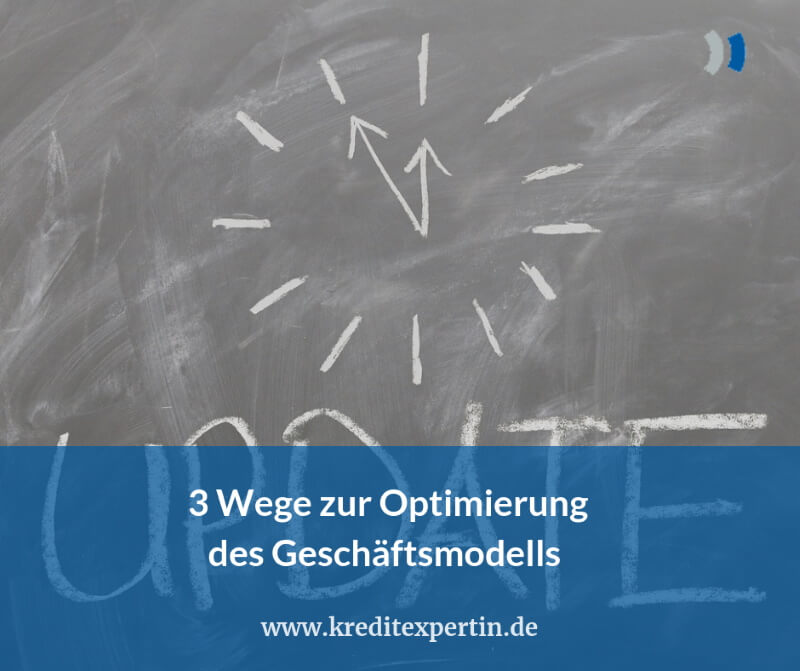 3 Wege zur Optimierung des Geschäftsmodells (Infografik)