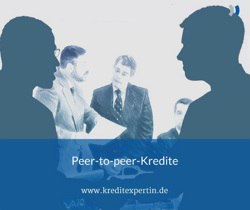 Peer-to-peer-Kredite (Direktkredite von Privatpersonen an Privatpersonen)